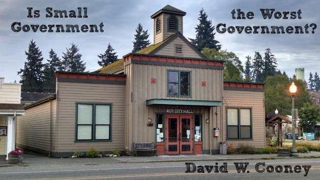 Is Small Government the Worst Government?