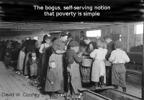 The bogus, self-serving notion that poverty is simple